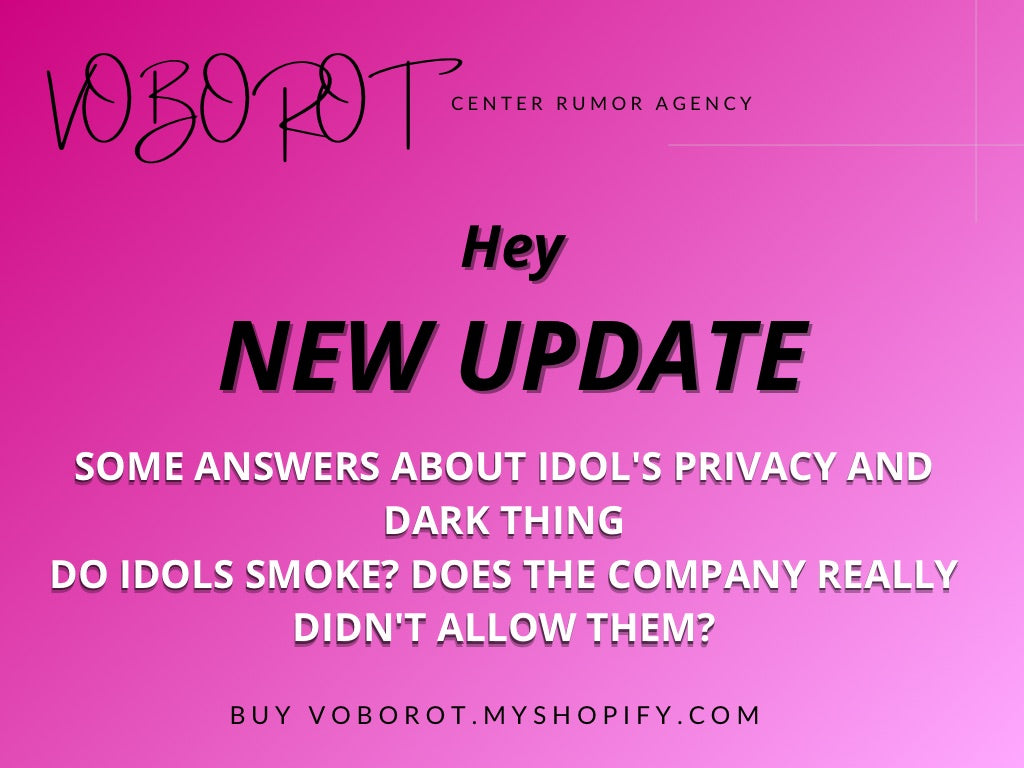 Some answers about idol's privacy and dark thing
Do idols smoke? Does the company really didn't allow them?