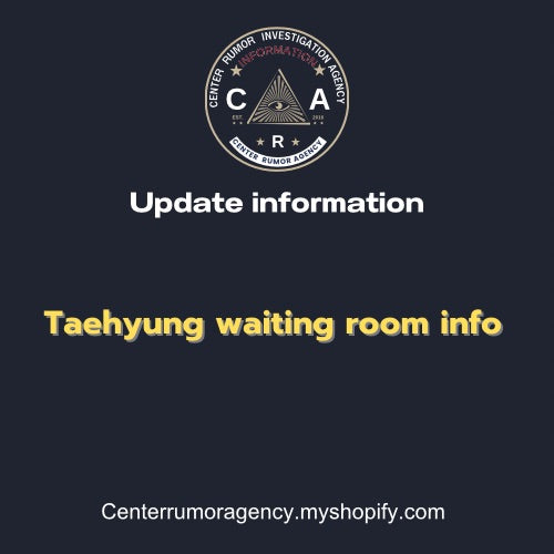 Taehyung(v) waiting room info