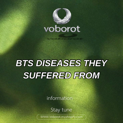 BTS DISEASES THEY SUFFERED FROM