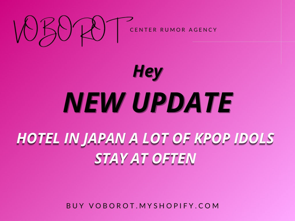 HOTEL IN JAPAN A LOT OF KPOP IDOLS STAY AT OFTENf