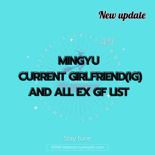 Mingyu current gf(ig)and all ex gf list