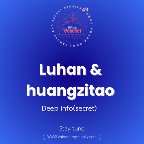 Luhan & huangzitao deep info