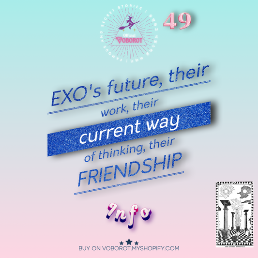EXO's future, their work, their current way of thinking, their friendship
