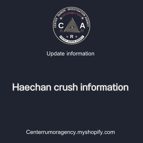 Haechan crush info