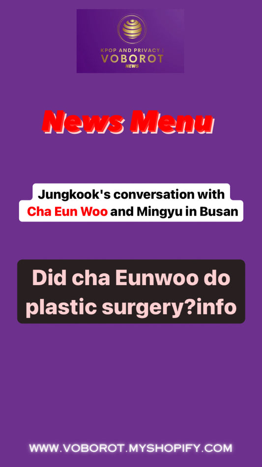 Did cha Eunwoo do plastic surgery? info