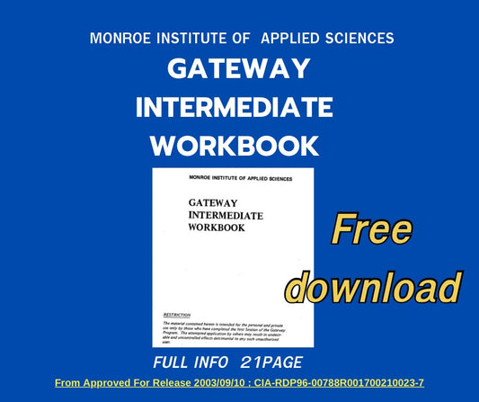 Free MONROE INSTITUTE OF APPLIED SCIENCES GATEWAY
INTERMEDIATE WORKBOOK from CIA