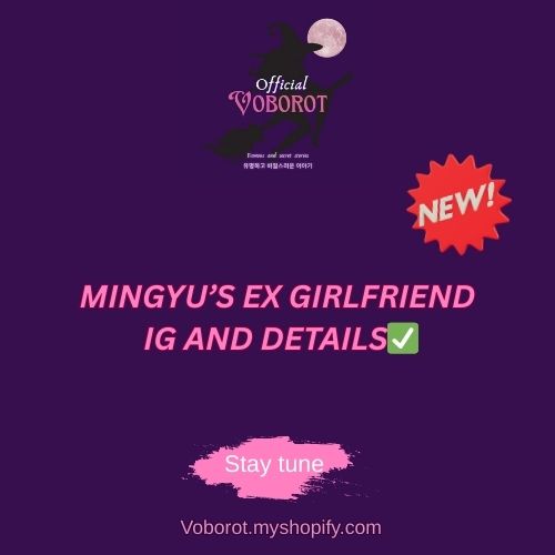 Mingyu’s Ex girlfriend IG and details 🪻🙂‍↕️
