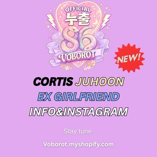 Cortis juhoon Ex girlfriend info& Instagram