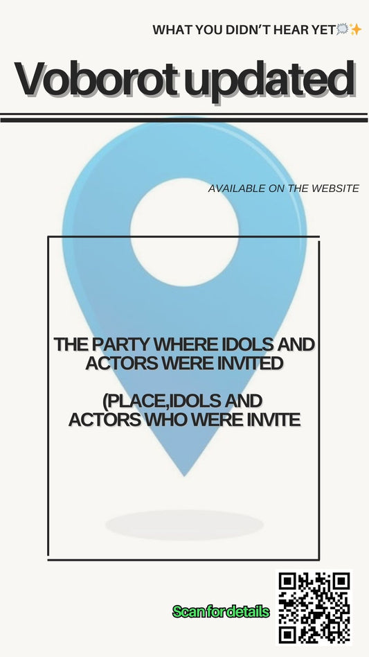 The party where idols and actors were invited (place,
idols and actors who were invited)