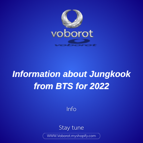 Information about Jungkook from BTS for 2022