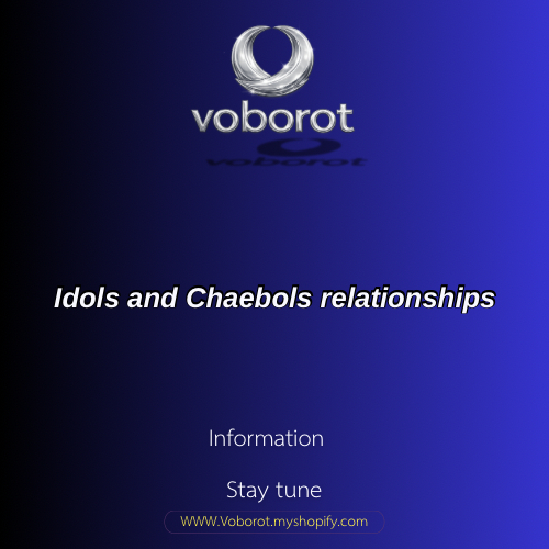 Idols &chaebols relationship